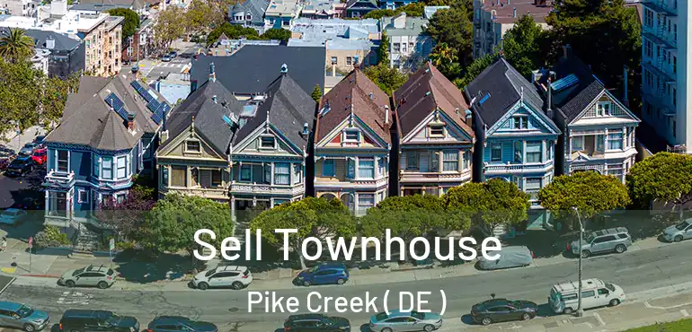  Sell Townhouse Pike Creek ( DE )