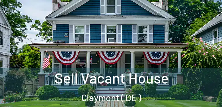  Sell Vacant House Claymont ( DE )