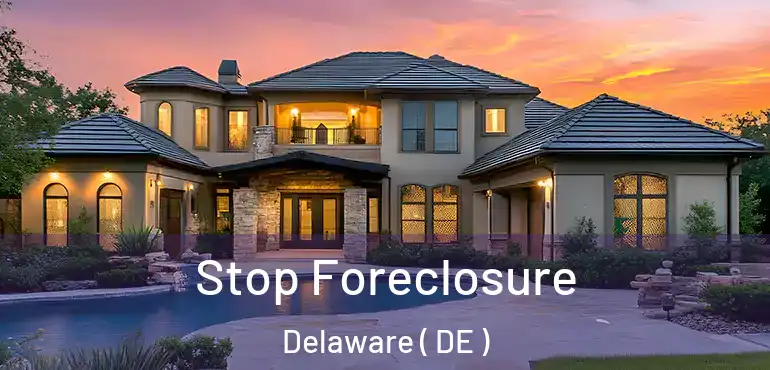 Stop Foreclosure Delaware ( DE )