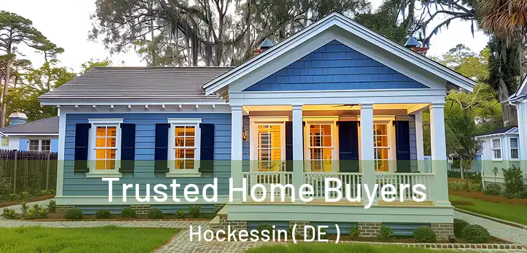  Trusted Home Buyers Hockessin ( DE )