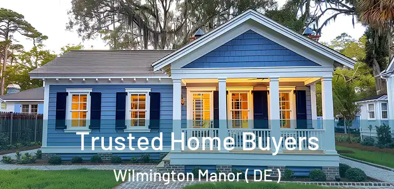  Trusted Home Buyers Wilmington Manor ( DE )