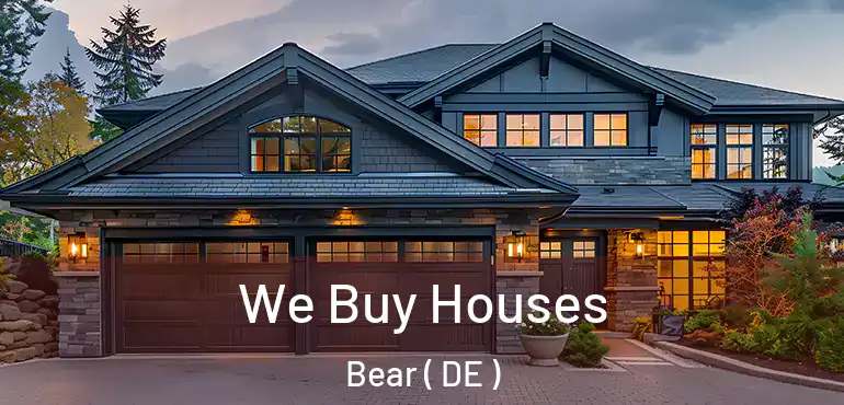  We Buy Houses Bear ( DE )
