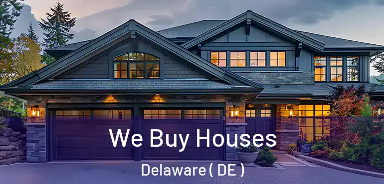  We Buy Houses Delaware ( DE )