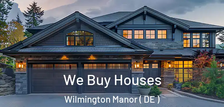  We Buy Houses Wilmington Manor ( DE )