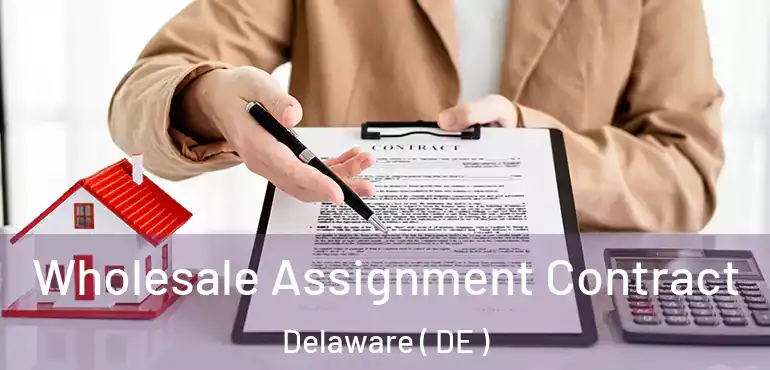  Wholesale Assignment Contract Delaware ( DE )